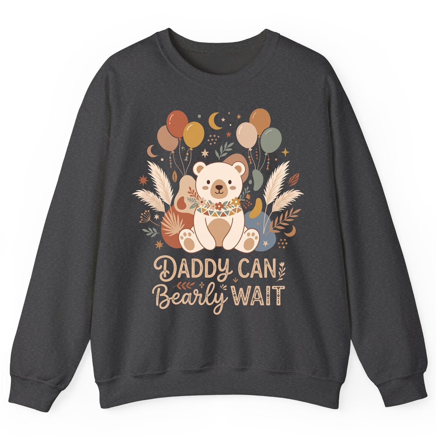 Daddy Can Bearly Wait Baby Shower Sweatshirt - product mockup - Dark Heather