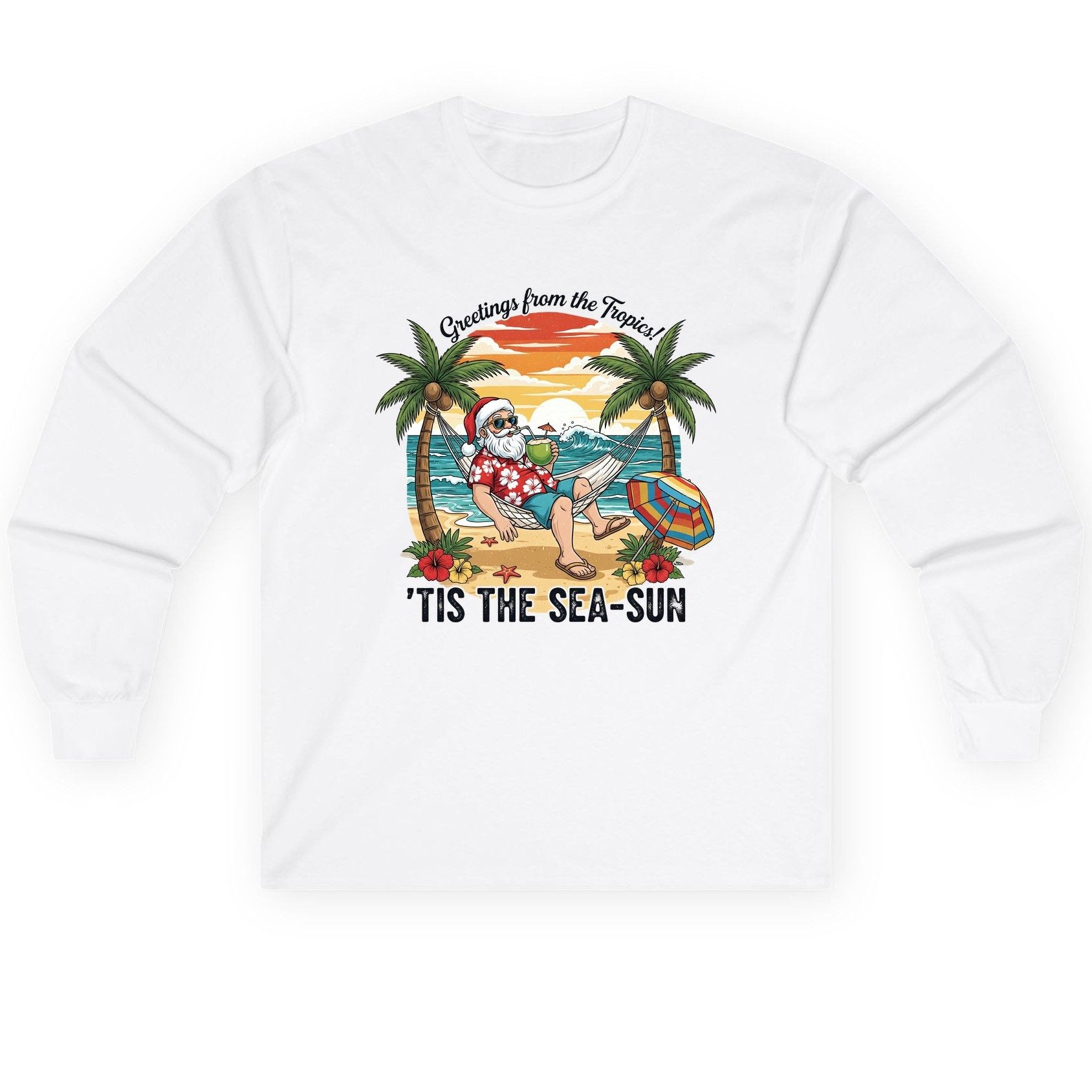 Greetings from the Tropics 'Tis the Sea-Sun santa claus on a tropical vacation Long Sleeve Tee White product mockup