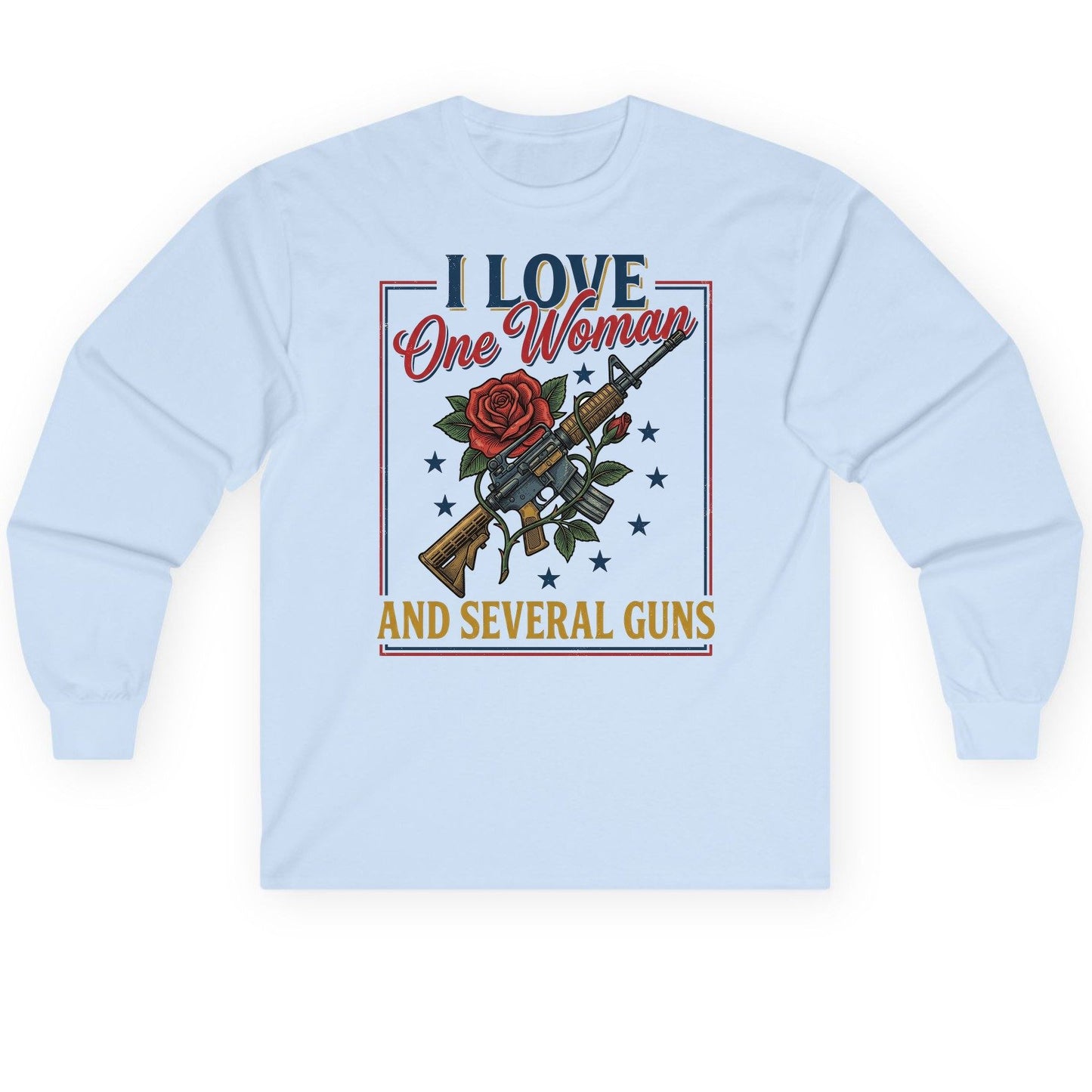 I LOVE One Woman AND Several GUNS Funny Pro-Gun Long Sleeve Tee - product mockup - Light Blue