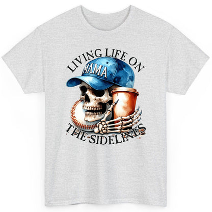 Living Life on the Sidelines Mama baseball mom T-Shirt Ash product mockup