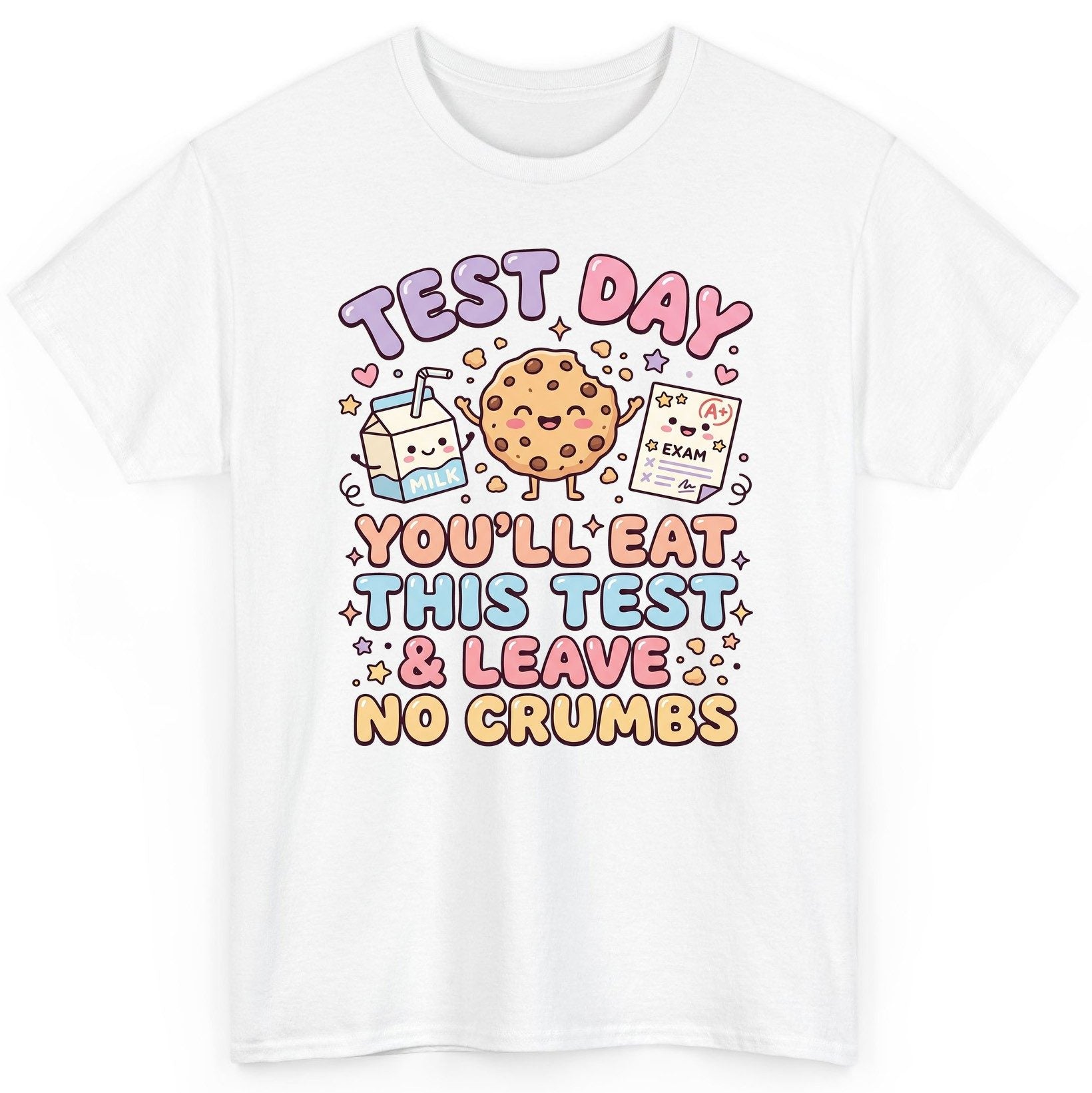 Test Day You'll Eat This Test & Leave No Crumbs T-Shirt - product mockup - White