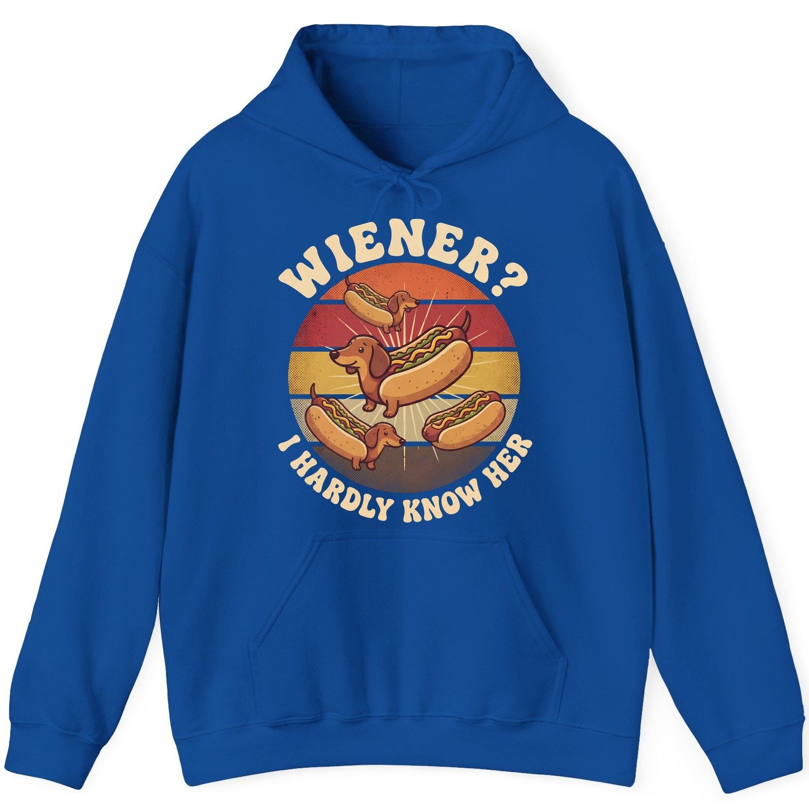 Wiener I Hardly Know Her dachshund Hoodie Royal product mockup
