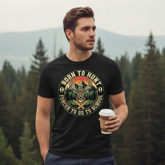 Born to Hunt Forced to Go to School hunting T-Shirt Black lifestyle mockup