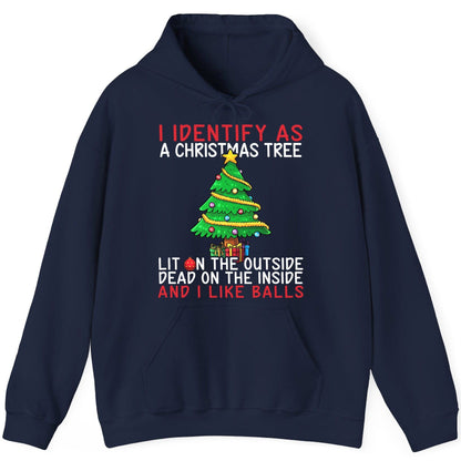 I Identify as a Christmas Tree Lit on the Outside Dead on the Inside and I Like Balls Christmas humor Hoodie Navy product