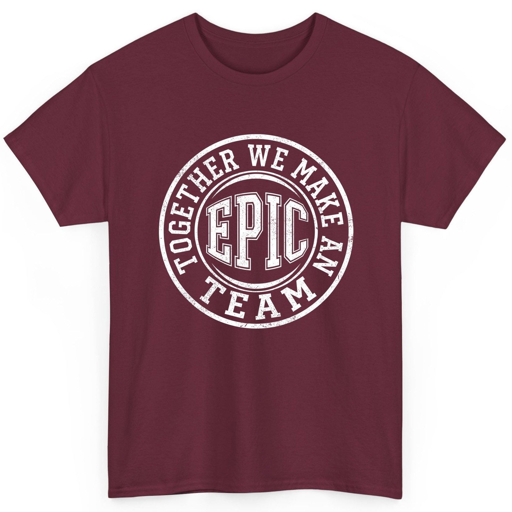 Together We Make an Epic Team teamwork T-Shirt Maroon product mockup
