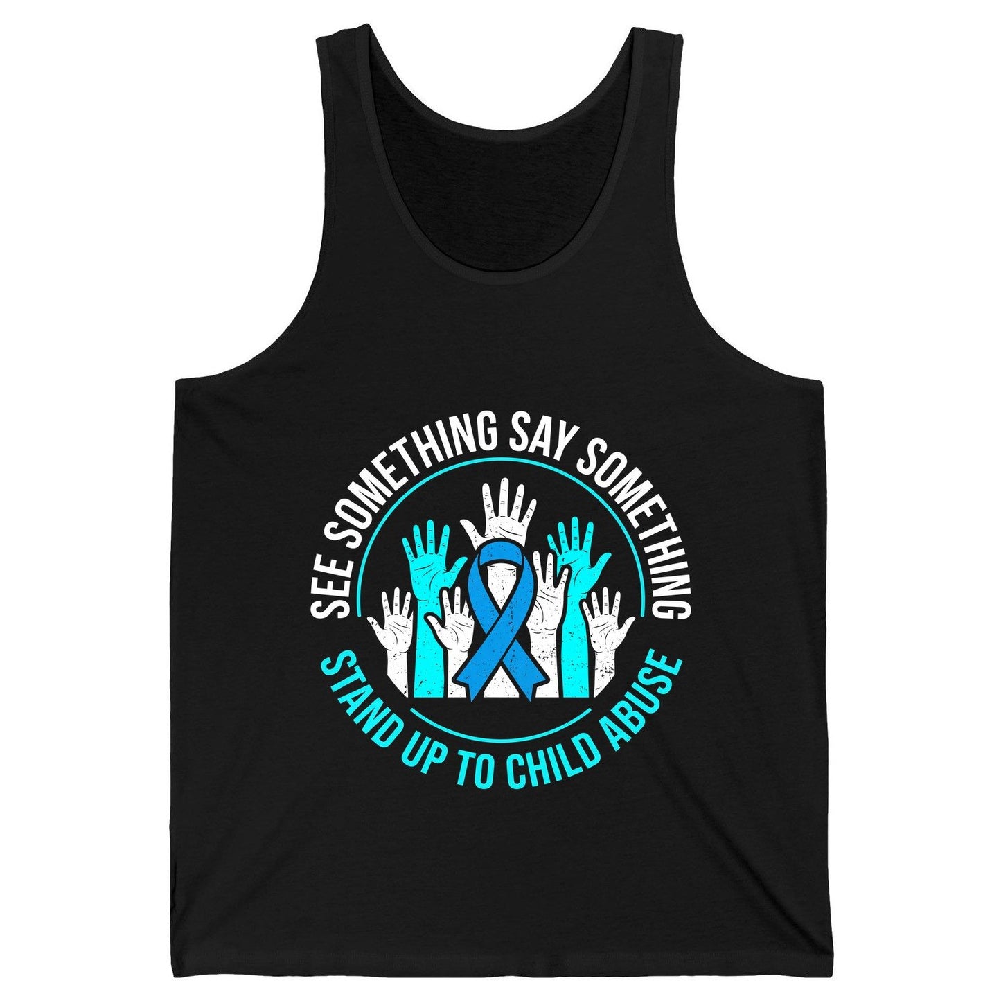 See Something Say Something Stand Up to Child Abuse Awareness Tank Top - product mockup - Black