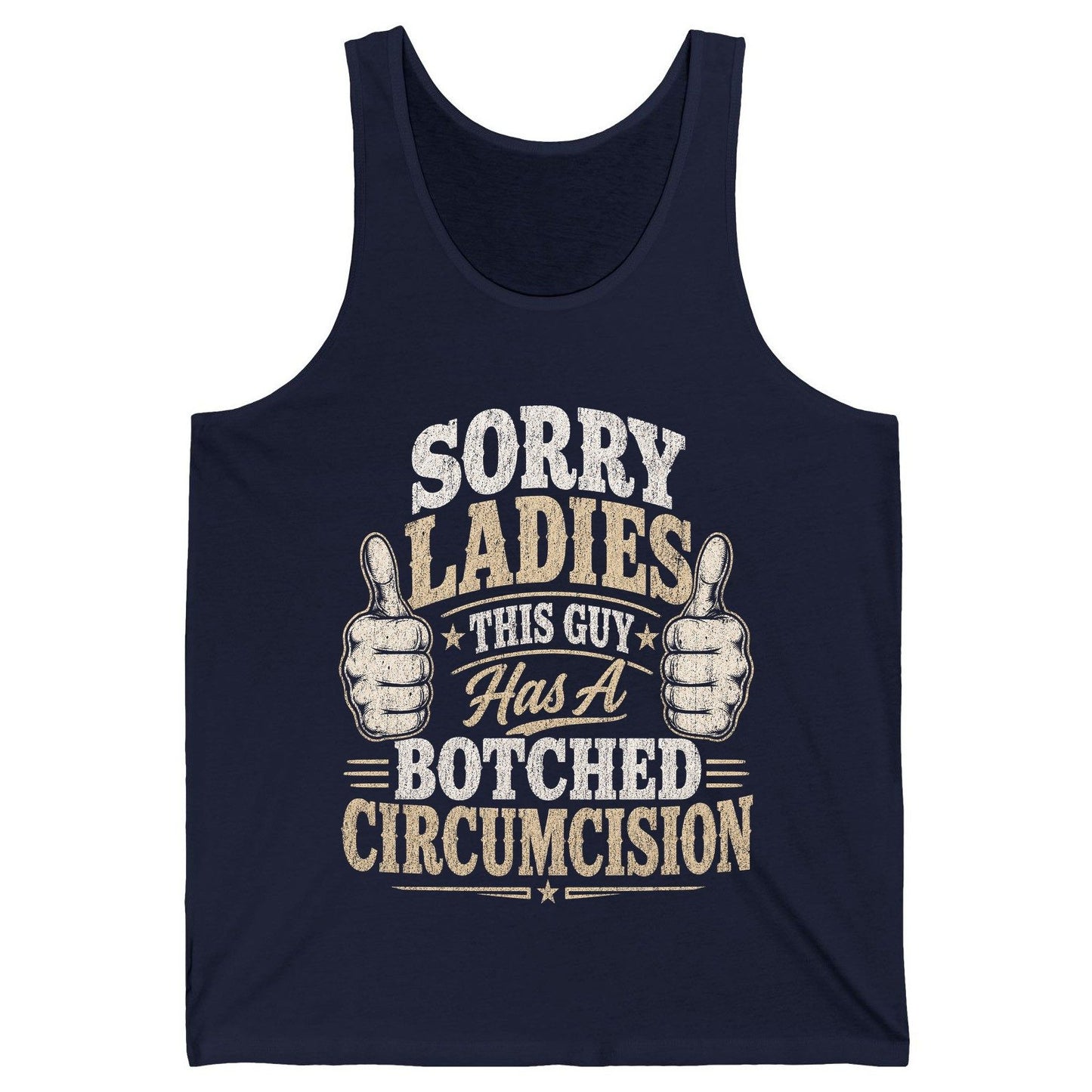 SORRY LADIES THIS GUY Has a Botched Circumcision Tank Top - product mockup - Navy