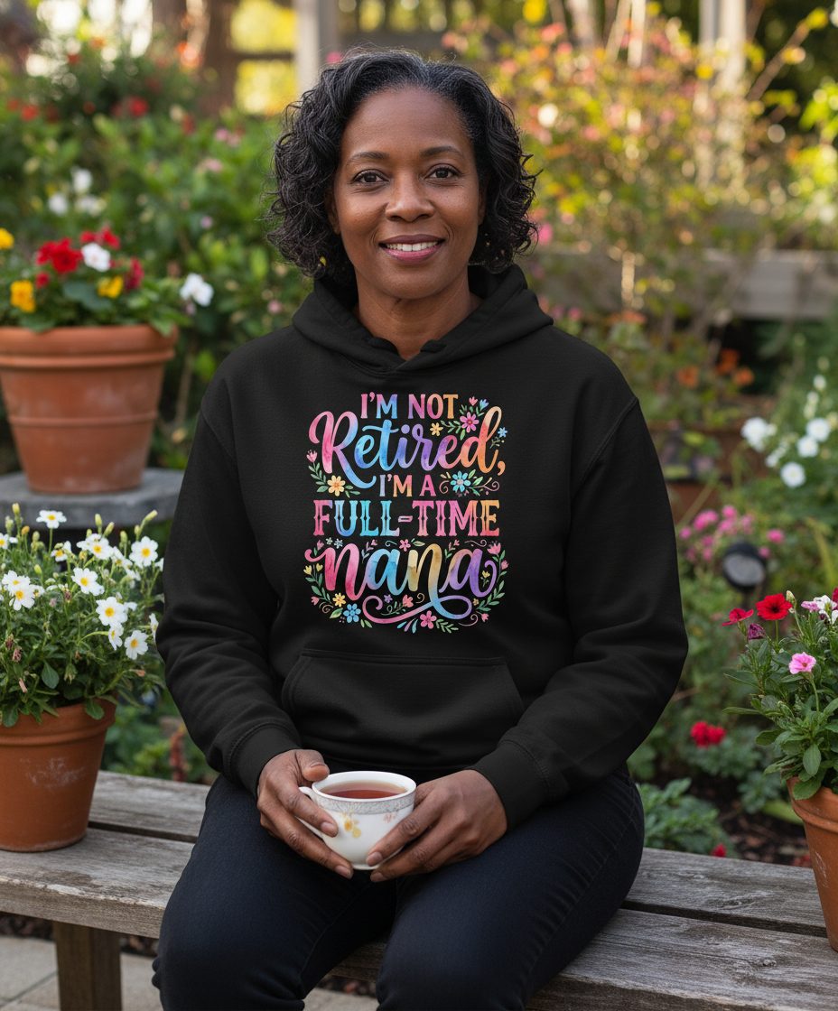 I'M NOT Retired I'M a Full-Time Nana Grandmother Hoodie - lifestyle model mockup - Black