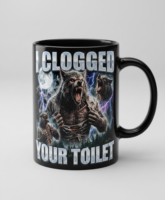 I Clogged Your Toilet Werewolf Meme Black Mug - Black