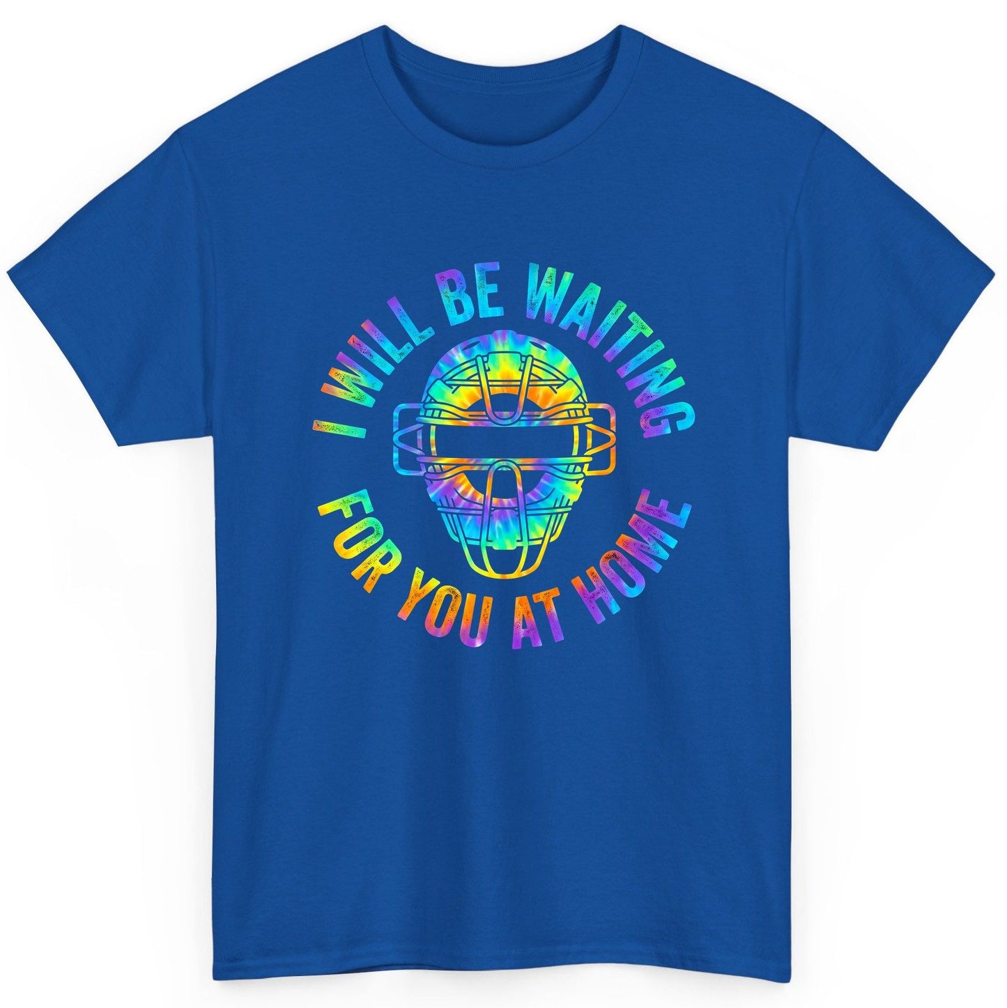 I Will Be Waiting for You at Home baseball catcher T-Shirt Royal product mockup