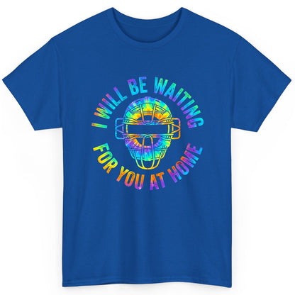 I Will Be Waiting for You at Home baseball catcher T-Shirt Royal product mockup