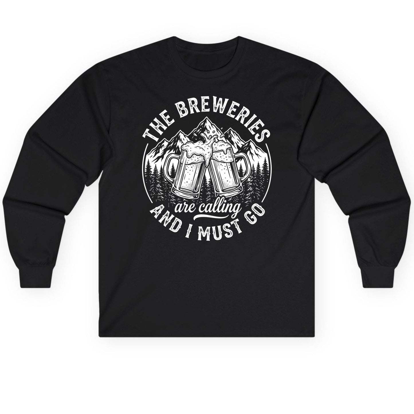THE Breweries Are Calling AND I MUST GO Long Sleeve Tee - product mockup - Black