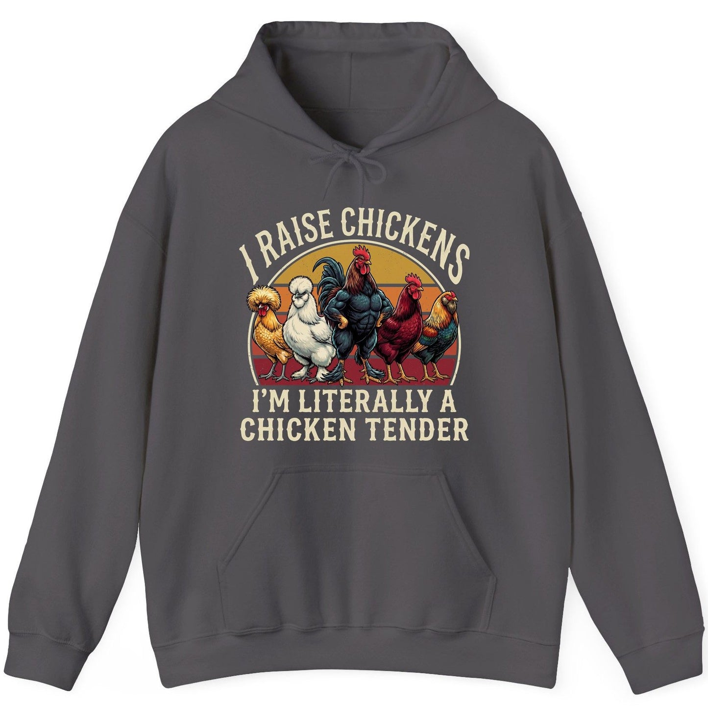 I Raise Chickens I'm Literally a Chicken Tender chickens Hoodie Charcoal product mockup
