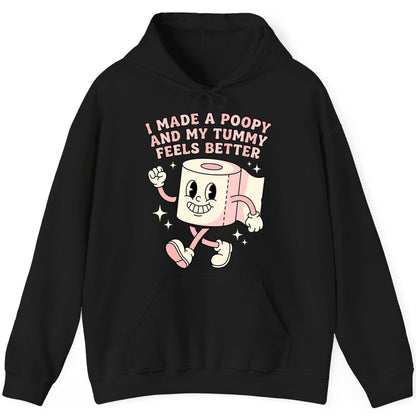 I Made a Poopy and My Tummy Feels Better funny toilet paper Hoodie Black product mockup