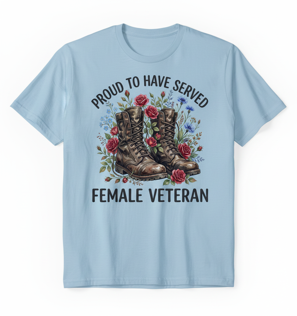 Proud To Have Served Female Veteran Combat Boots And Flowers T-Shirt - Light Blue