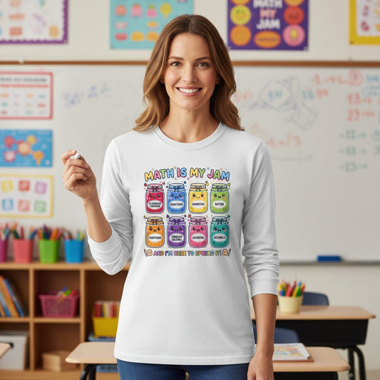 Math Is My Jam and I'm Here to Spread It! math teacher Long Sleeve Tee White lifestyle mockup