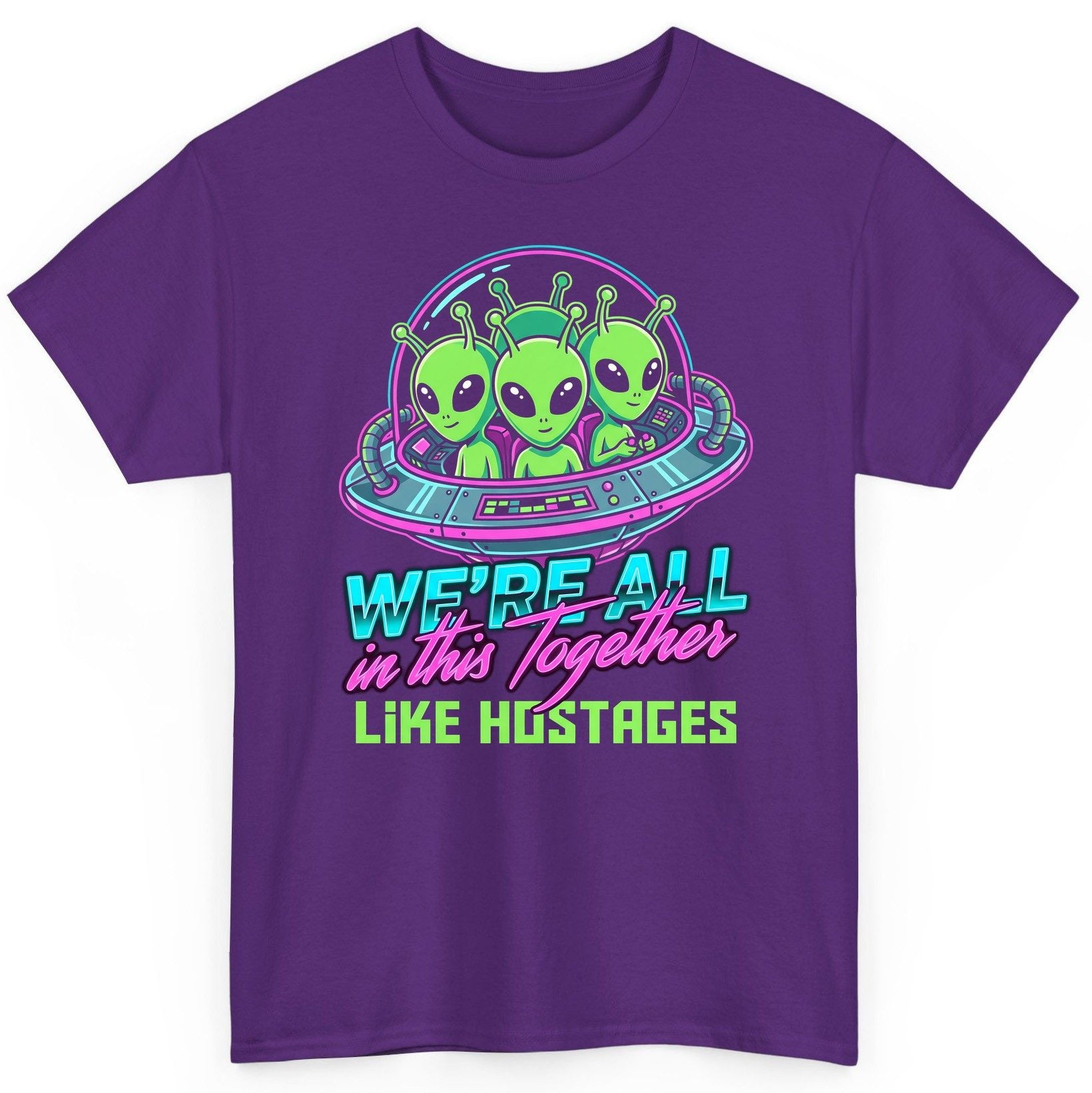 WE'RE ALL in this Together LIKE HOSTAGES Aliens T-Shirt Purple product mockup