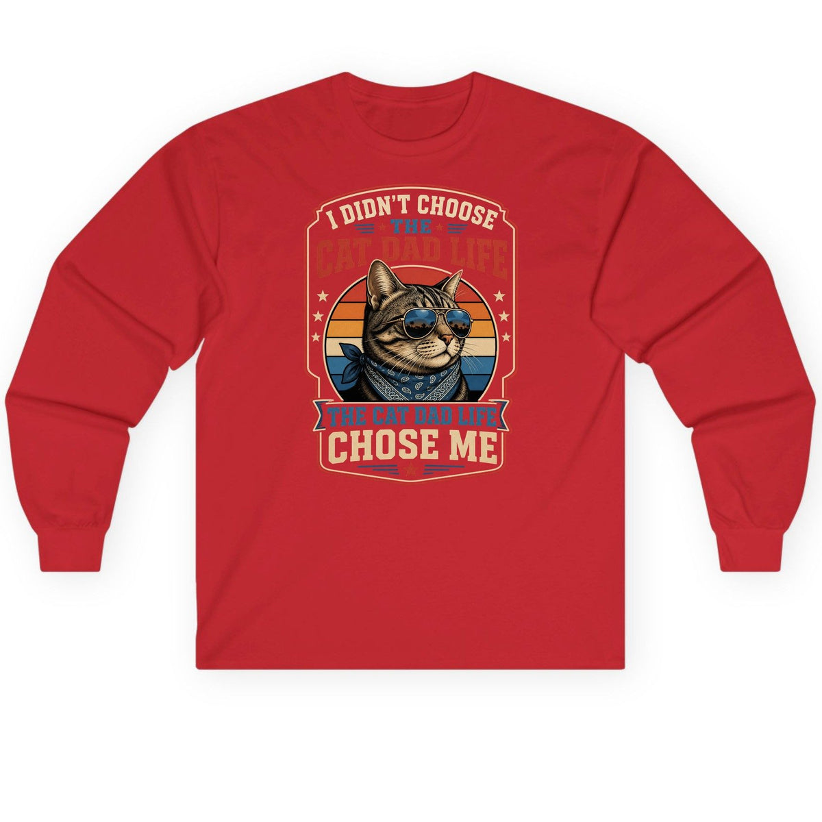 I Didn't Choose the Cat Dad Life the Cat Dad Life Chose Me cat Long Sleeve Tee Red product mockup