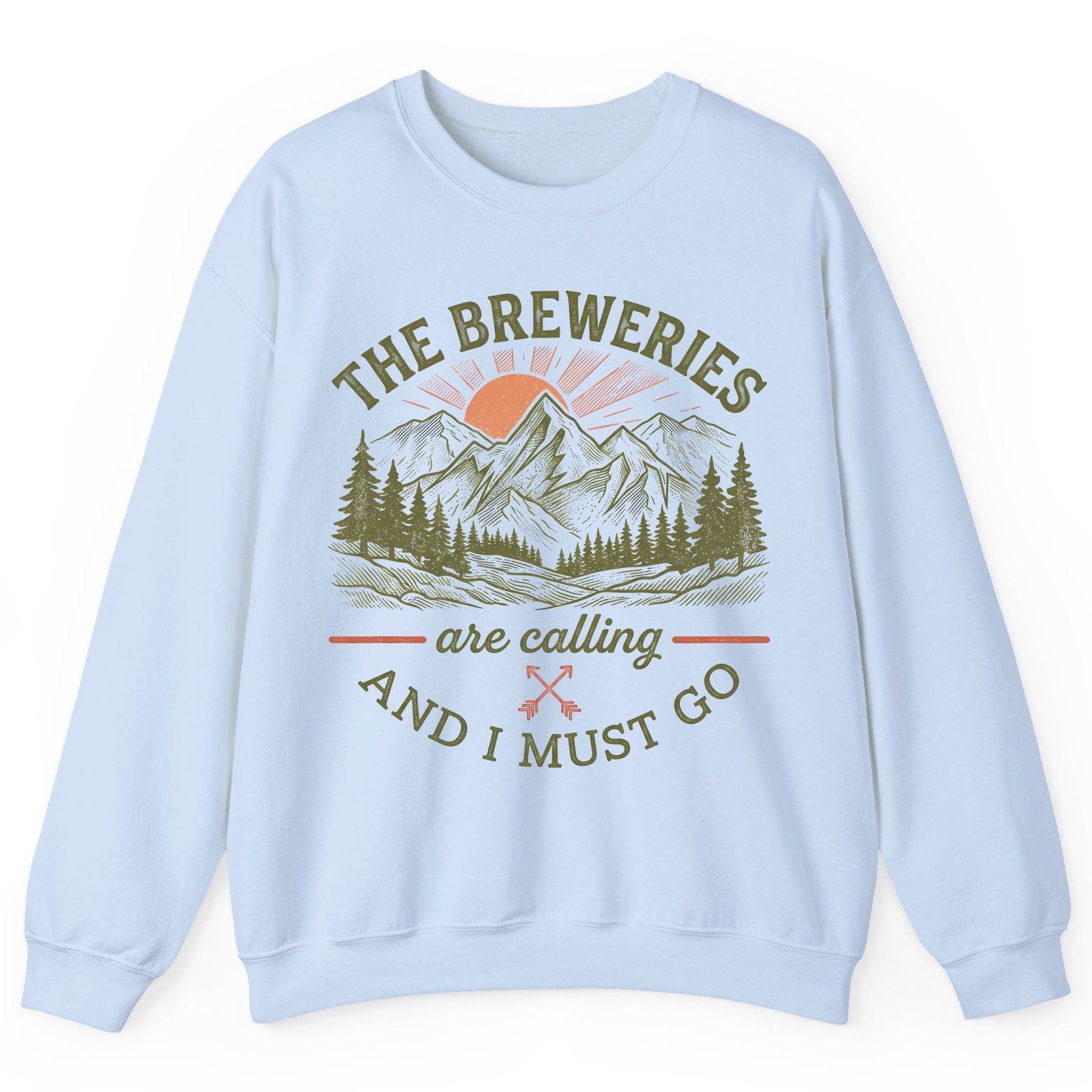 THE Breweries Are Calling AND I MUST GO Funny Craft Beer Sweatshirt - product mockup - Light Blue
