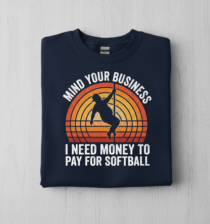 Mind Your Business Funny Softball Pole Dancer Design Sweatshirt - Navy