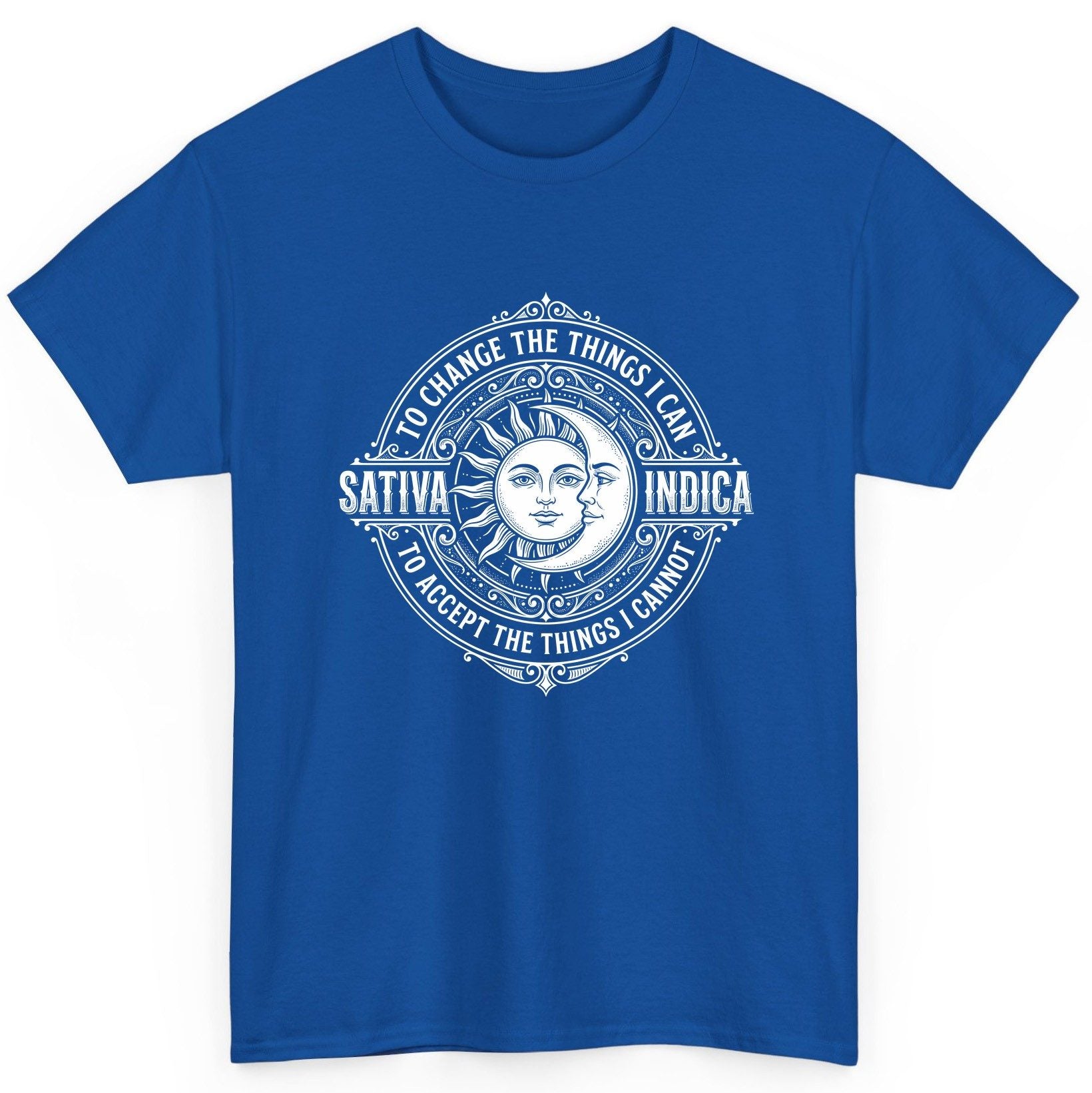 Sativa to Change the Things I Can Indica to Accept the Things T-Shirt - product mockup - Royal