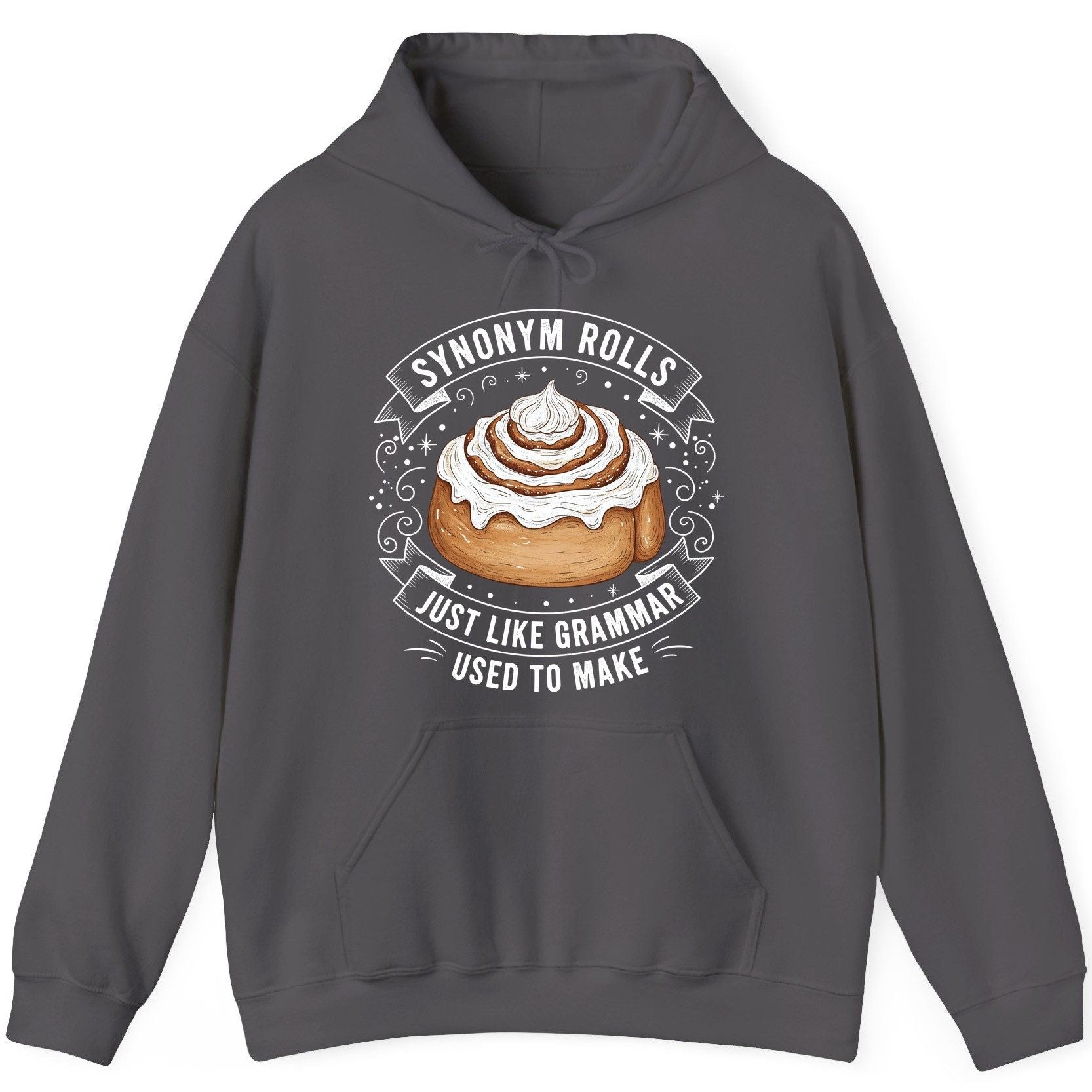 Synonym Rolls Just Like Grammar Used to Make grammar pun Hoodie Charcoal product mockup