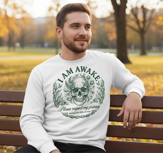 I Am Awake Please Respect My Privacy During This Difficult Time sarcastic skull Sweatshirt White lifestyle mockup