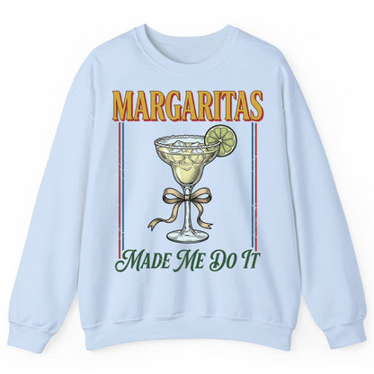 Margaritas Made Me Do It Funny Margarita Lovers Sweatshirt - product mockup - Light Blue