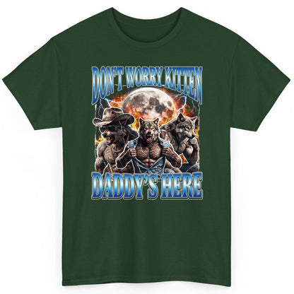 Don't Worry Kitten Daddy's Here werewolf T-Shirt Forest Green product mockup