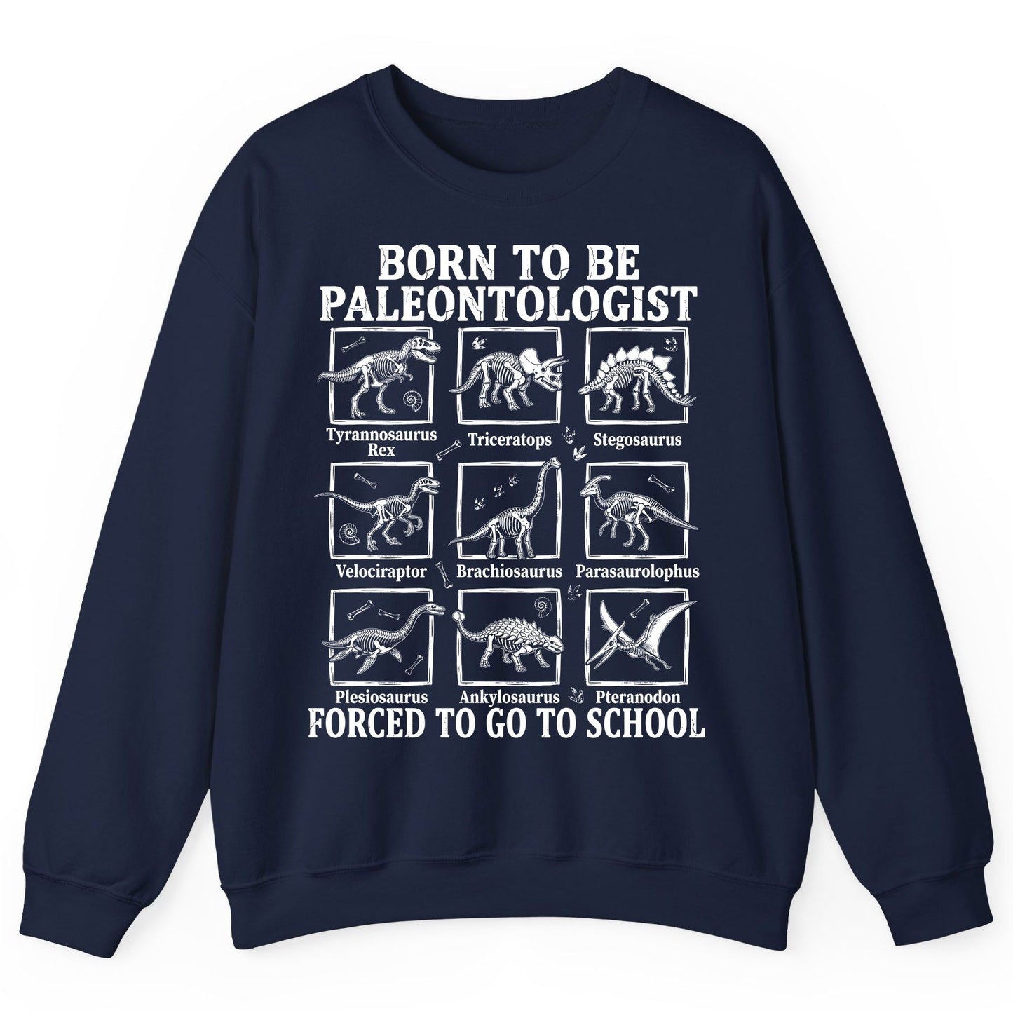 Born to Be Paleontologist Forced to Go to School dinosaurs Sweatshirt Navy product mockup