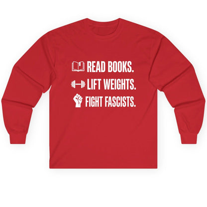 Read Books Lift Weights Fight Fascists Activism Long Sleeve Tee - product mockup - Red