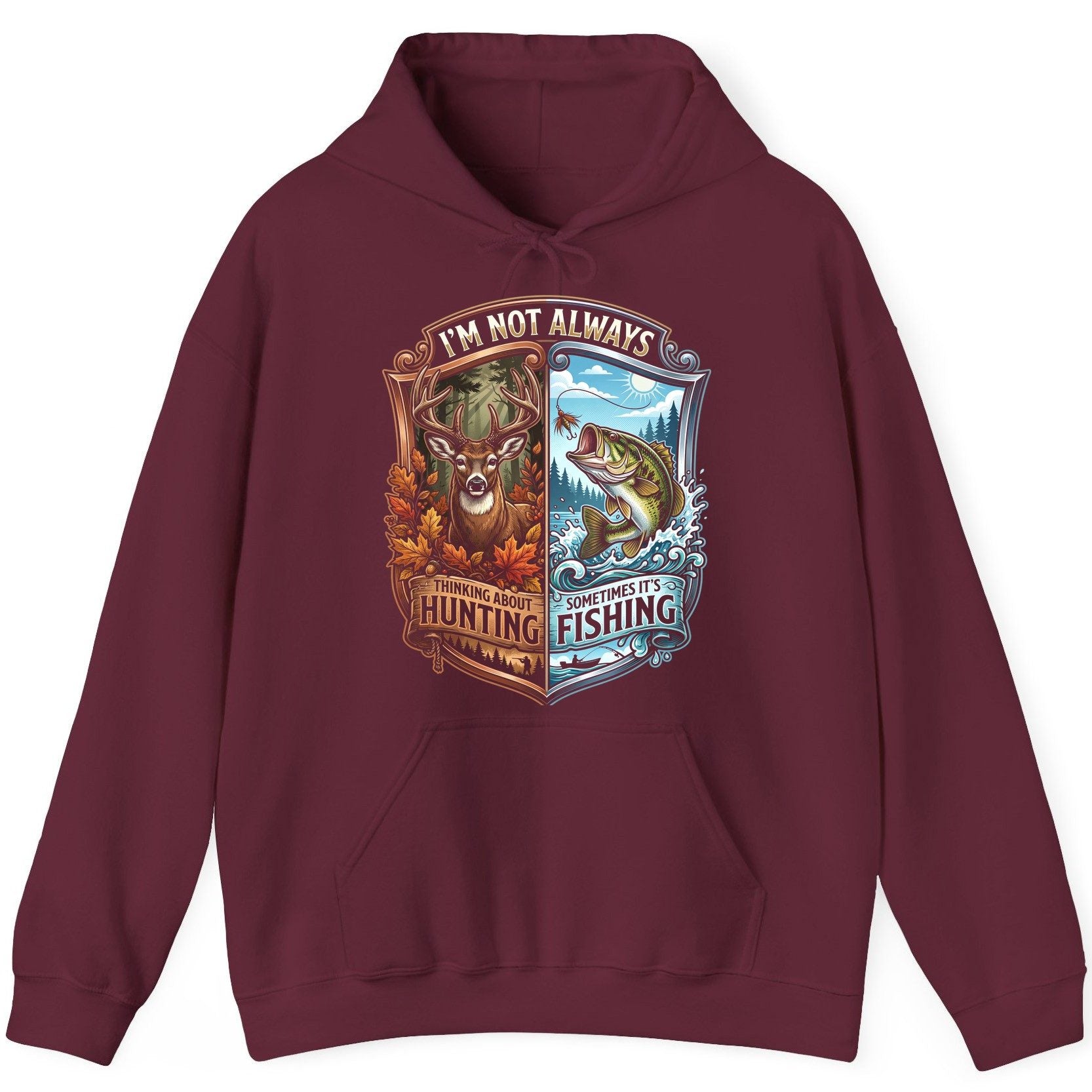 I'm Not Always Thinking About Hunting Sometimes It's Fishing hunting and fishing Hoodie Maroon product mockup