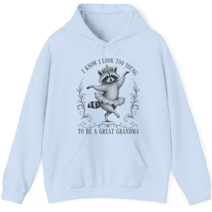 I KNOW I LOOK TOO YOUNG TO BE a GREAT Grandma Funny Raccoon Hoodie - product mockup - Light Blue
