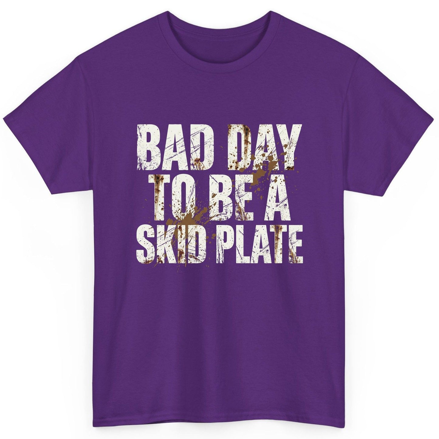BAD DAY TO BE a SKID PLATE Funny Off-Roading T-Shirt - product mockup - Purple