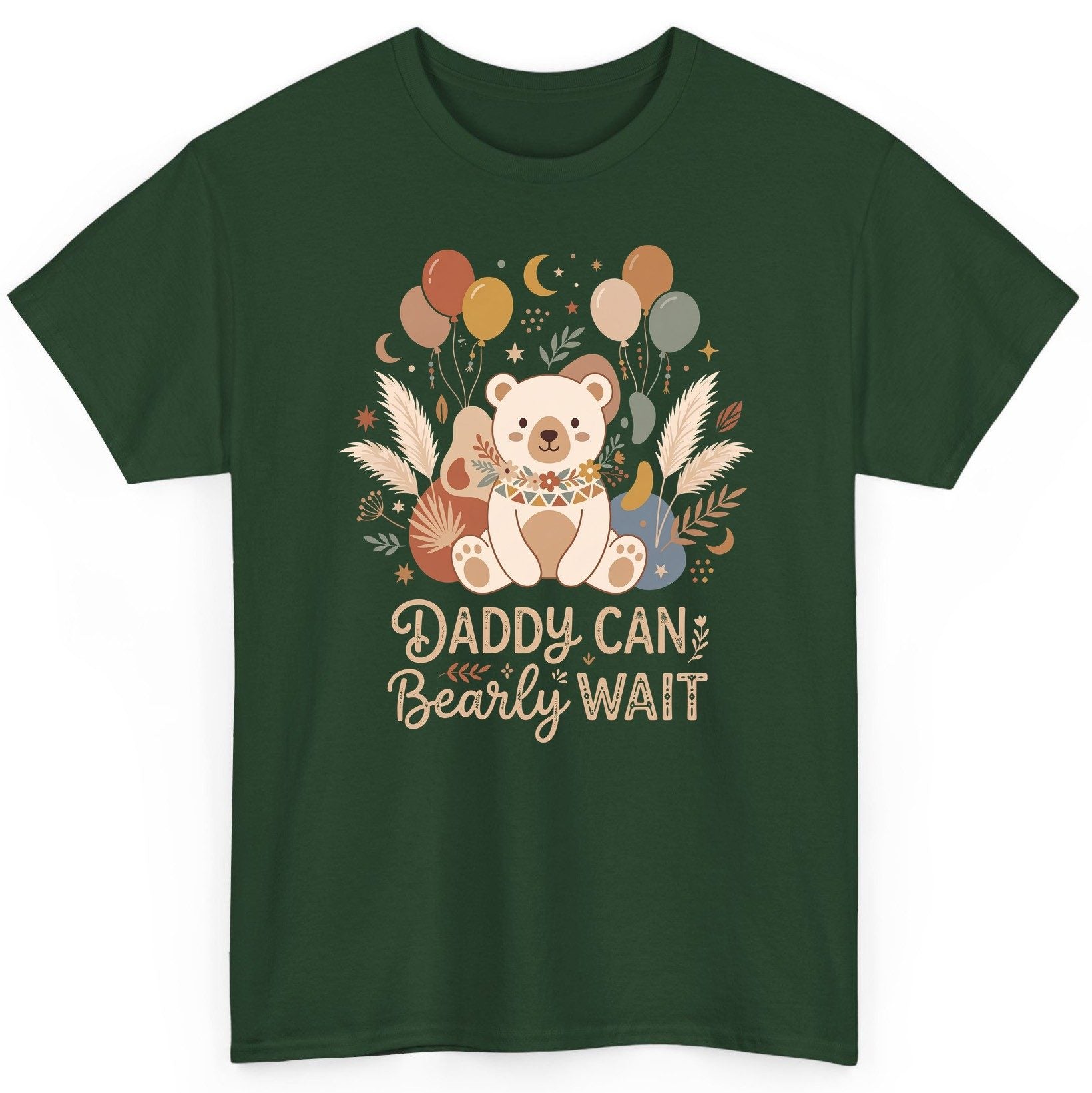 Daddy Can Bearly Wait Baby Shower T-Shirt - product mockup - Forest Green