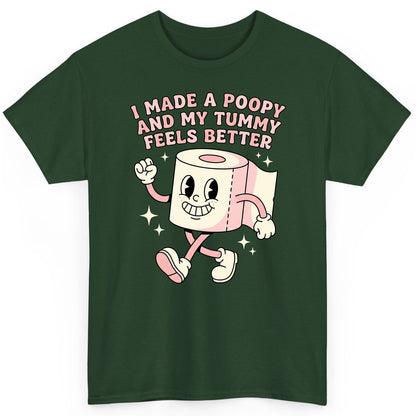 I Made a Poopy and My Tummy Feels Better funny toilet paper T-Shirt Forest Green product mockup