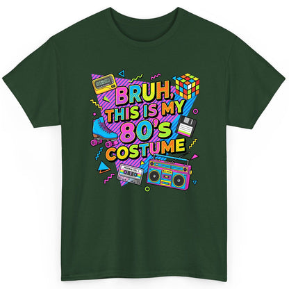 BRUH THIS IS MY 80'S Costume Funny Nostalgia T-Shirt - product mockup - Forest Green