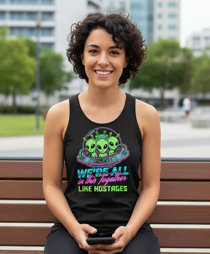 WE'RE ALL in this Together LIKE HOSTAGES Aliens Tank Top Black lifestyle mockup