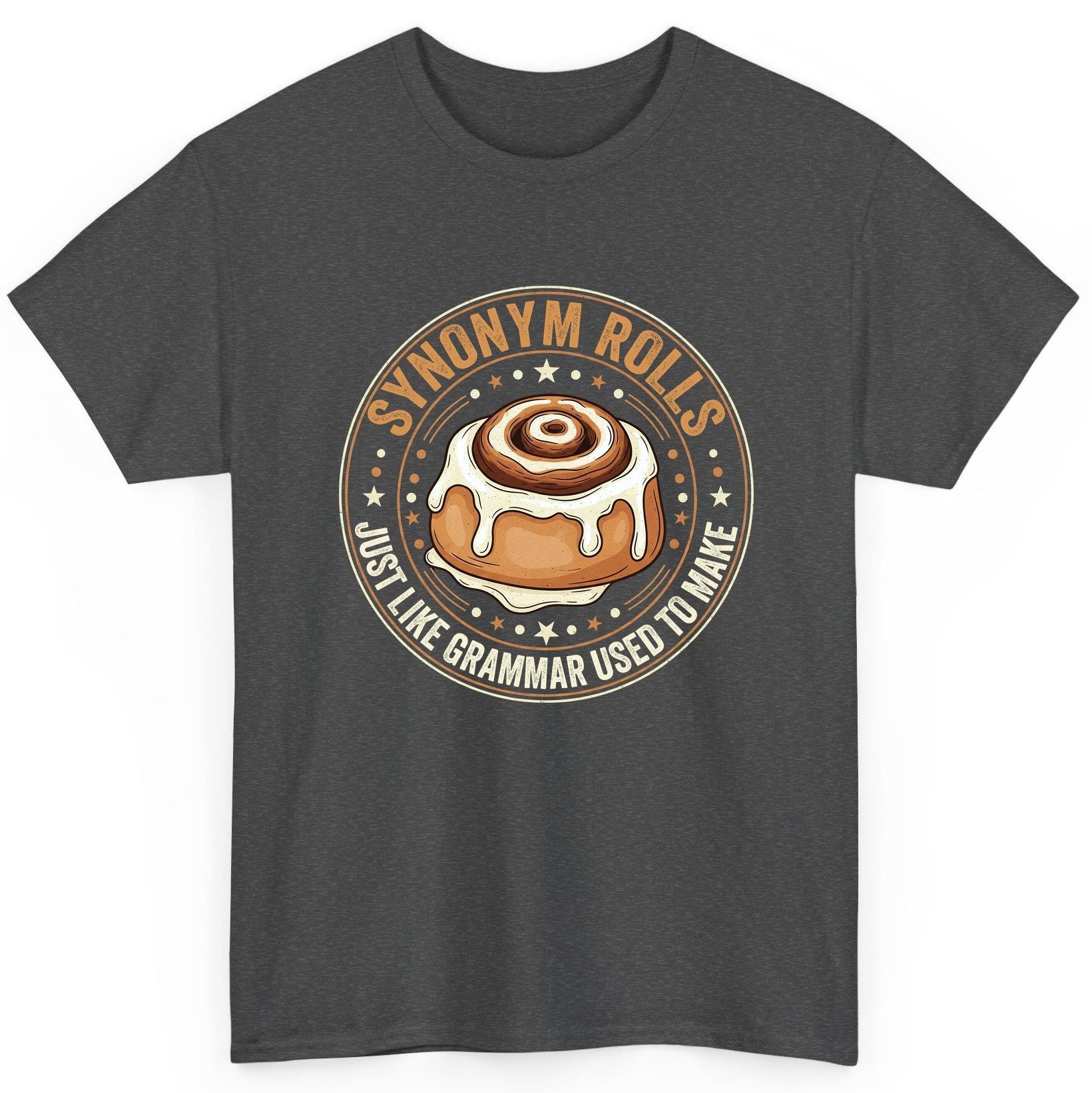 Synonym Rolls Just Like Grammar Used to Make grammar puns T-Shirt Dark Heather product mockup