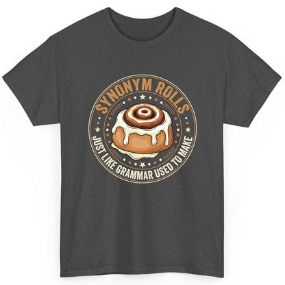 Synonym Rolls Just Like Grammar Used to Make grammar puns T-Shirt Dark Heather product mockup