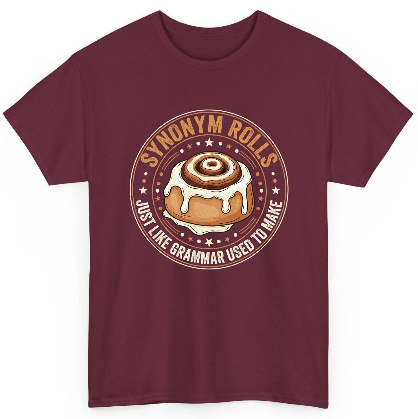Synonym Rolls Just Like Grammar Used to Make grammar puns T-Shirt Maroon product mockup