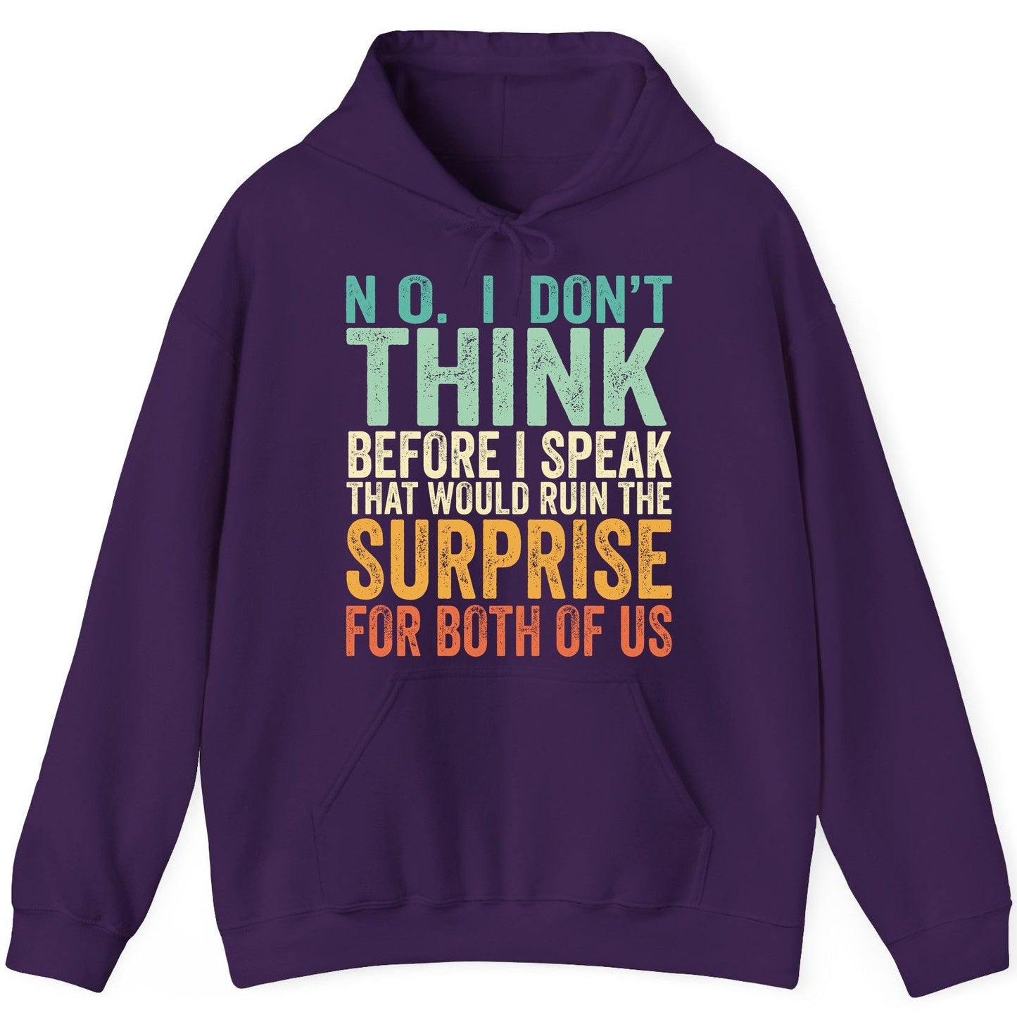 No I Don't Think Before I Speak That Would Ruin the Surprise for Both of US sarcastic humor Hoodie Purple product mockup