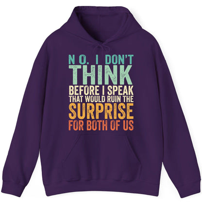 No I Don't Think Before I Speak That Would Ruin the Surprise for Both of US sarcastic humor Hoodie Purple product mockup