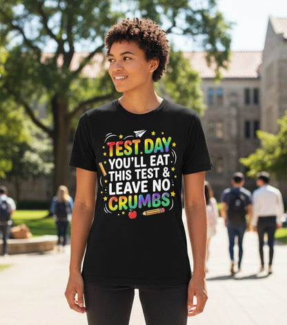 Test Day You'll Eat This Test & Leave No Crumbs Testing T-Shirt - lifestyle model mockup - Black