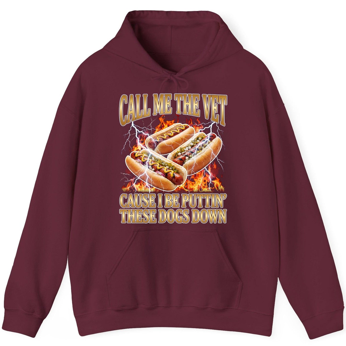 Call Me the Vet Cause I Be Puttin' These Dogs Down hot dogs Hoodie Maroon product mockup