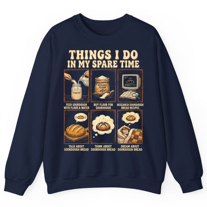 Things I Do in My Spare Time sourdough bread baking Sweatshirt Navy product mockup