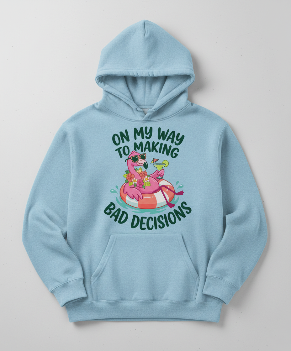 On My Way To Making Bad Decisions Funny Flamingo Hoodie - Light Blue