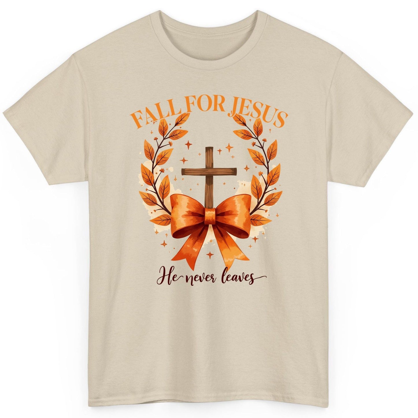 Fall for Jesus He Never Leaves christian faith T-Shirt Sand product mockup