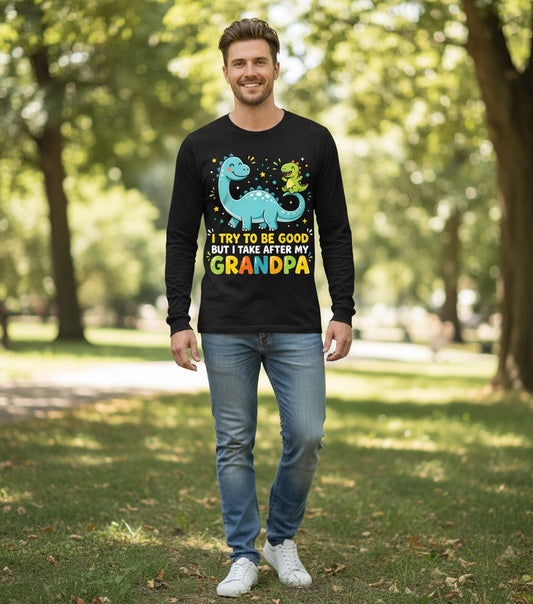 I TRY TO BE GOOD BUT I TAKE AFTER MY Grandpa Long Sleeve Tee - lifestyle model mockup - Black