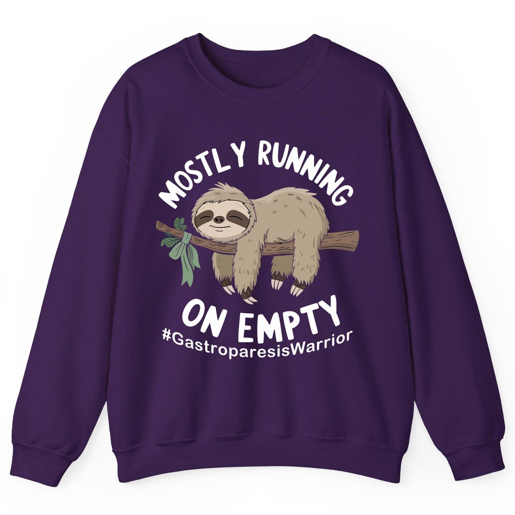 Mostly Running on Empty Gastroparesiswarrior gastroparesis awareness Sweatshirt Purple product mockup